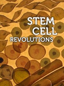 Stem Cell Revolutions