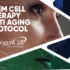 Stem Cell Therapy Anti Aging Protocol